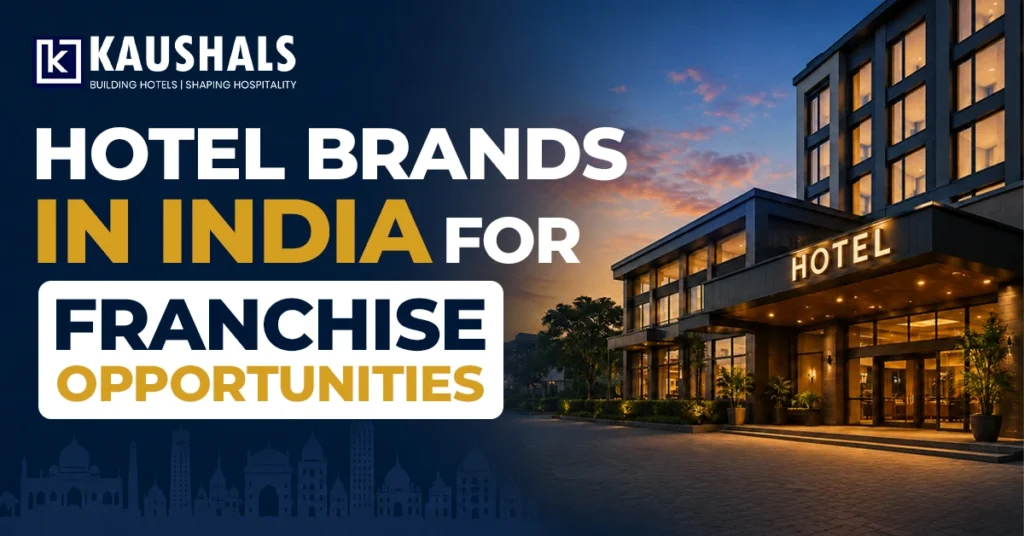 Top Hotel Brands in India for Franchise Opportunities in 2026